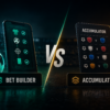 Bet Builder vs Accumulator: What’s the Difference?