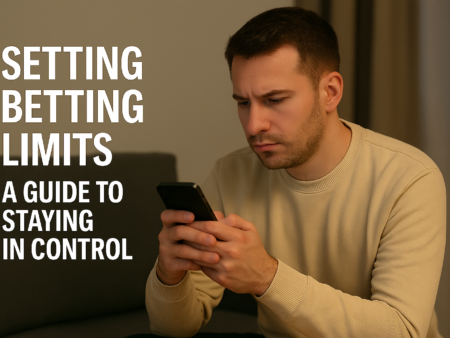 Setting Betting Limits – How UK Punters Can Stay in Control and Bet Responsibly