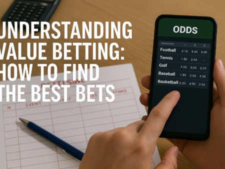 Understanding Value Betting – How to Spot Profitable Odds and Beat the Bookmakers